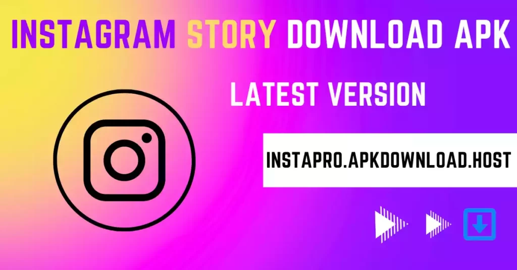 Instagram Story Download APK by InstaPro.APKDownload.host