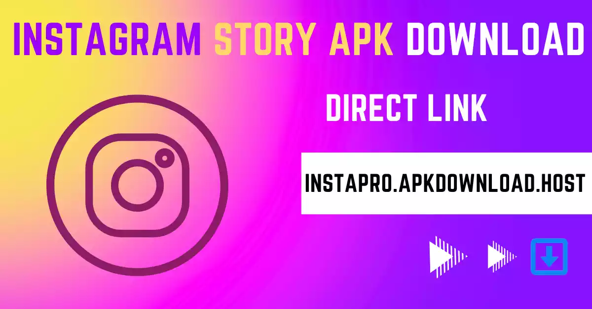 Instagram Story Download APK by instaPro.APKDownload.host